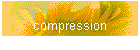 compression