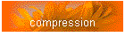 compression